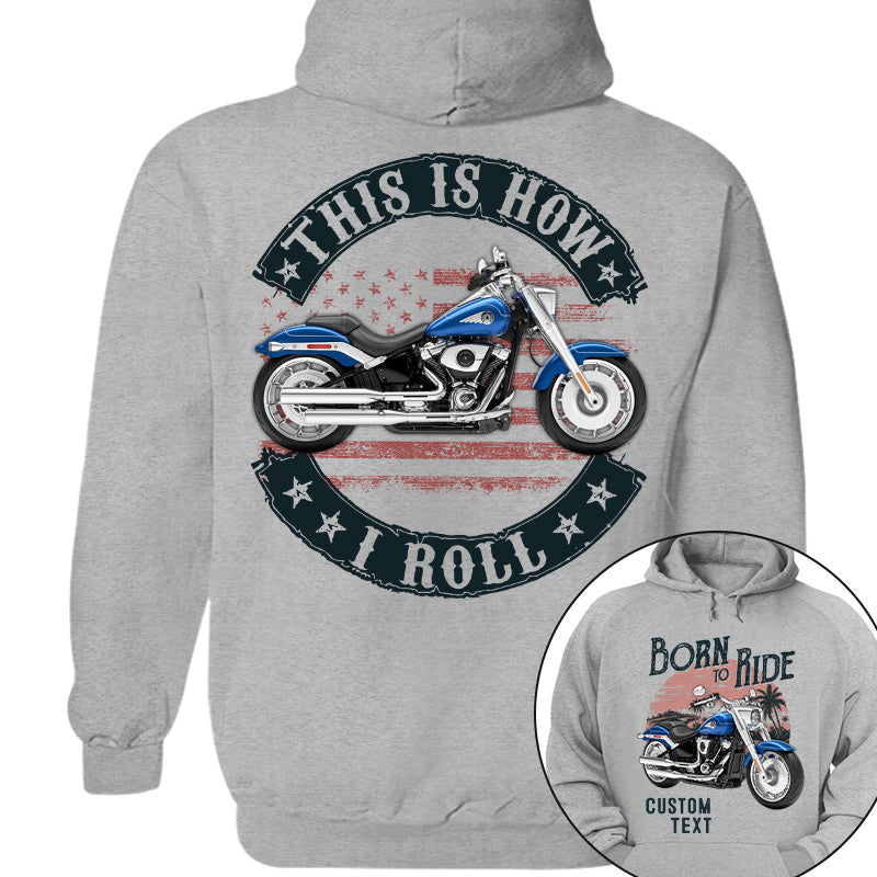 Born To Ride - This Is How I Roll -Personalized Upload Vehicle Photo For Biker A2110 Pt99