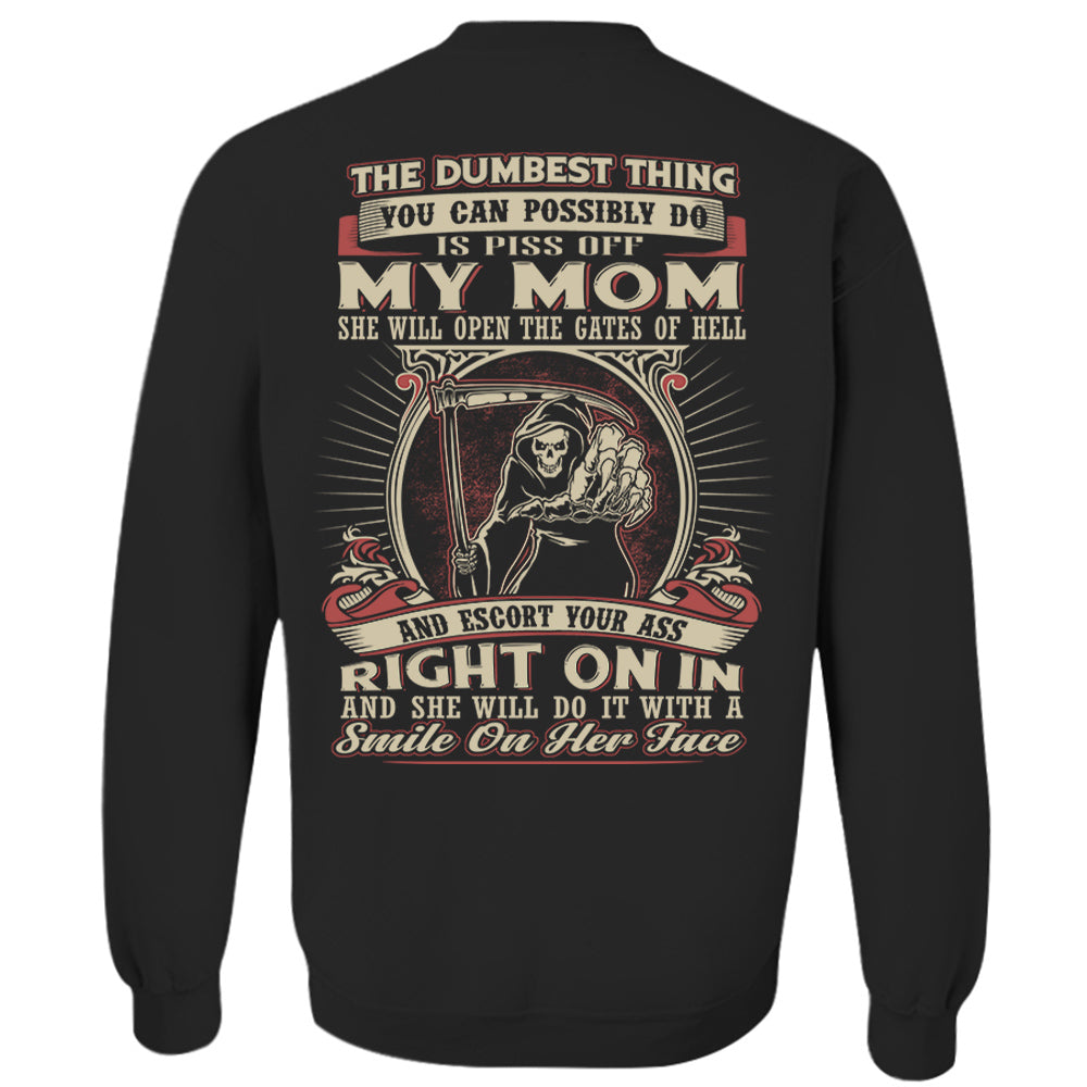 Pissing My Mom Off Is The Dumbest Thing You Can Do Shirt Perfect Gift For Son
