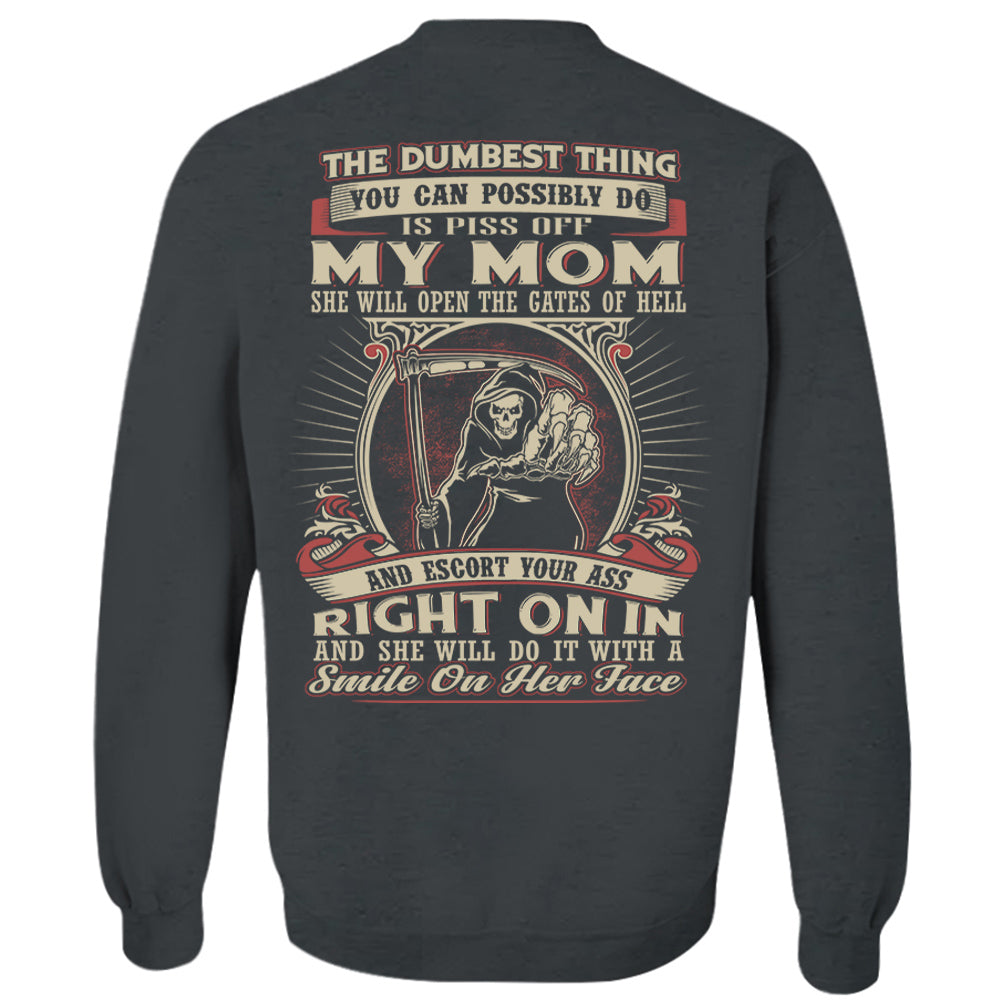 Pissing My Mom Off Is The Dumbest Thing You Can Do Shirt Perfect Gift For Son
