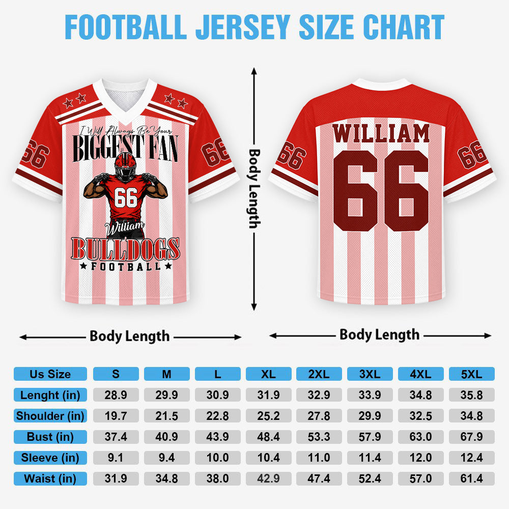 I Will Always Be Your Biggest Fan, Personalized Football Jersey Custom Football Player, Gift For Football Mom Football Lovers MI209 Hv01