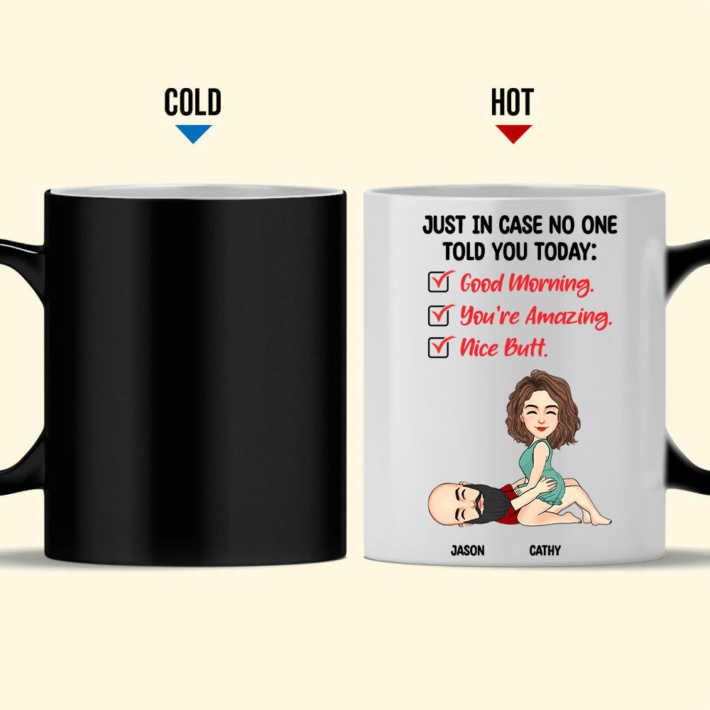 Just In Case No One Told You Today - Personalized Color Changing Mugs For Couple