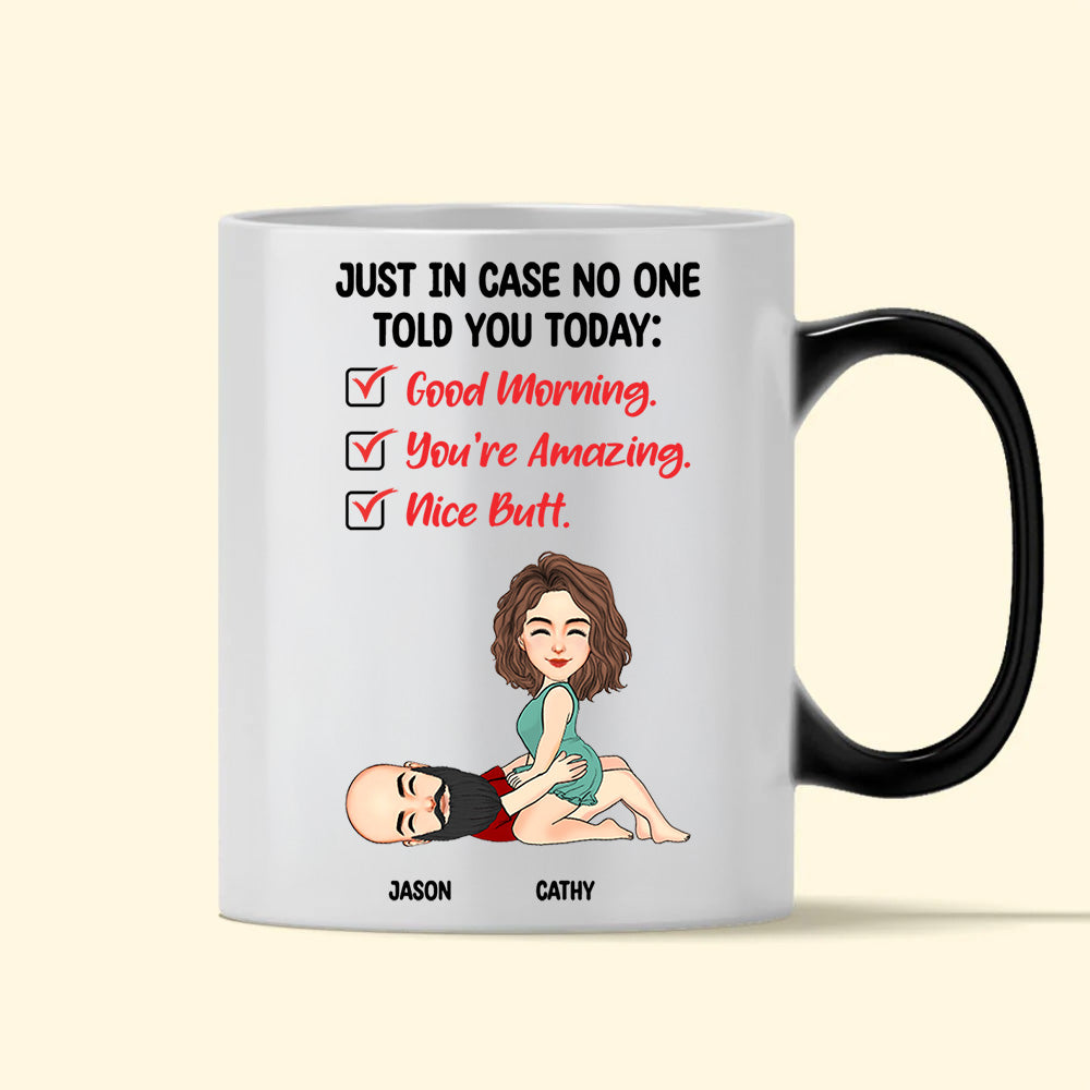 Just In Case No One Told You Today - Personalized Color Changing Mugs For Couple