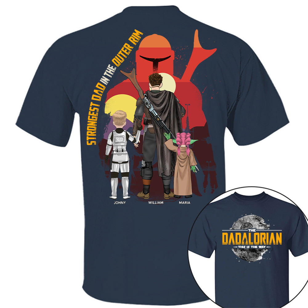 The Dadalorian - Strongest Dad In The Outer Rim, The Dadalorian Personalized Shirt Gift For Dad - Custom Father's Day Gift 2025 Tu24
