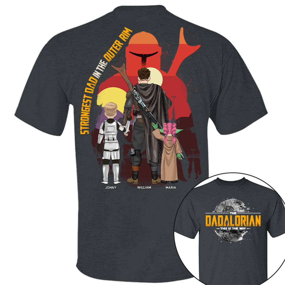 The Dadalorian - Strongest Dad In The Outer Rim, The Dadalorian Personalized Shirt Gift For Dad - Custom Father's Day Gift 2025 Tu24