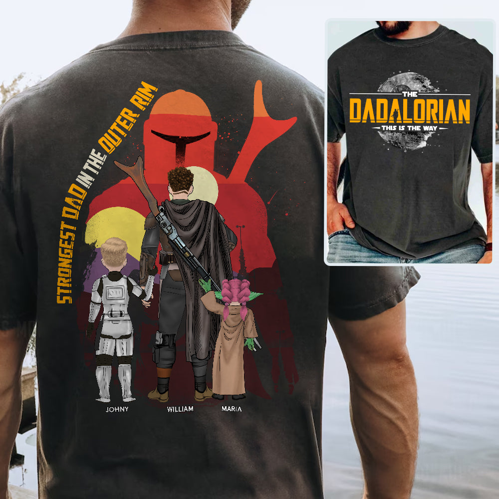 The Dadalorian - Strongest Dad In The Outer Rim, The Dadalorian Personalized Shirt Gift For Dad - Custom Father's Day Gift 2025 Tu24