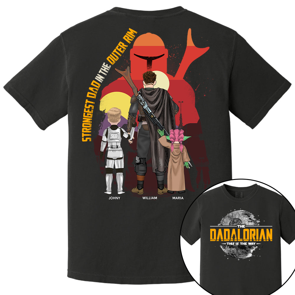 The Dadalorian - Strongest Dad In The Outer Rim, The Dadalorian Personalized Shirt Gift For Dad - Custom Father's Day Gift 2025 Tu24