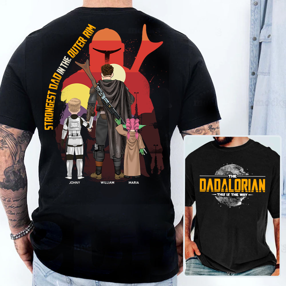The Dadalorian - Strongest Dad In The Outer Rim, The Dadalorian Personalized Shirt Gift For Dad - Custom Father's Day Gift 2025 Tu24