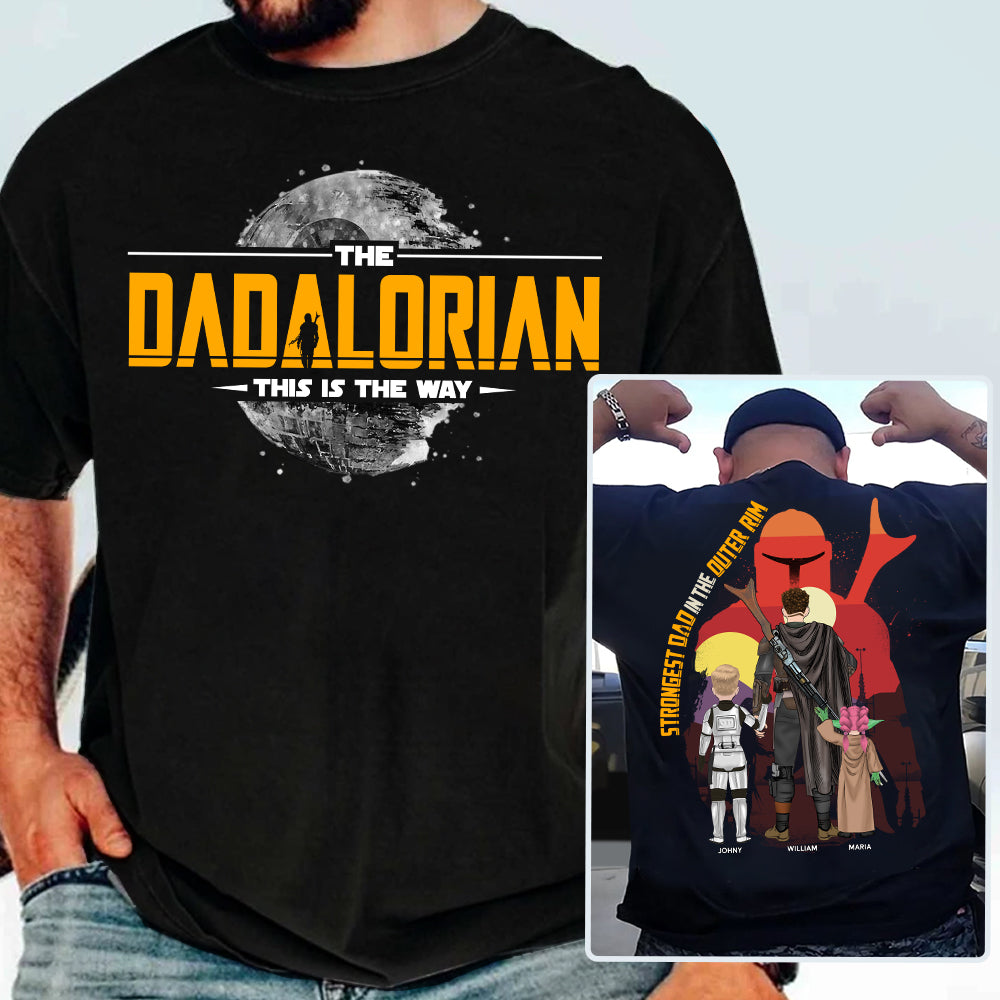 The Dadalorian - Strongest Dad In The Outer Rim, The Dadalorian Personalized Shirt Gift For Dad - Custom Father's Day Gift 2025 Tu24