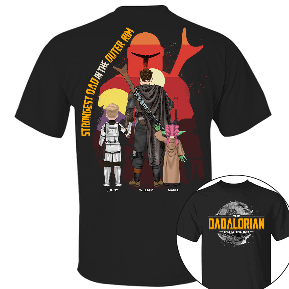 The Dadalorian - Strongest Dad In The Outer Rim, The Dadalorian Personalized Shirt Gift For Dad - Custom Father's Day Gift 2025 Tu24