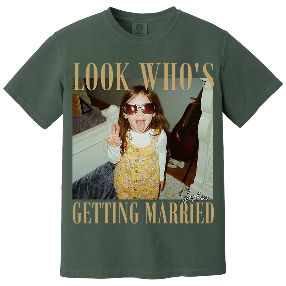 Look Who’s Getting Married Shirt Custom Bride Photo and Name Tee Personalized Wedding Shirt Bridal Shower Gift Bachelorette Tee Nh00