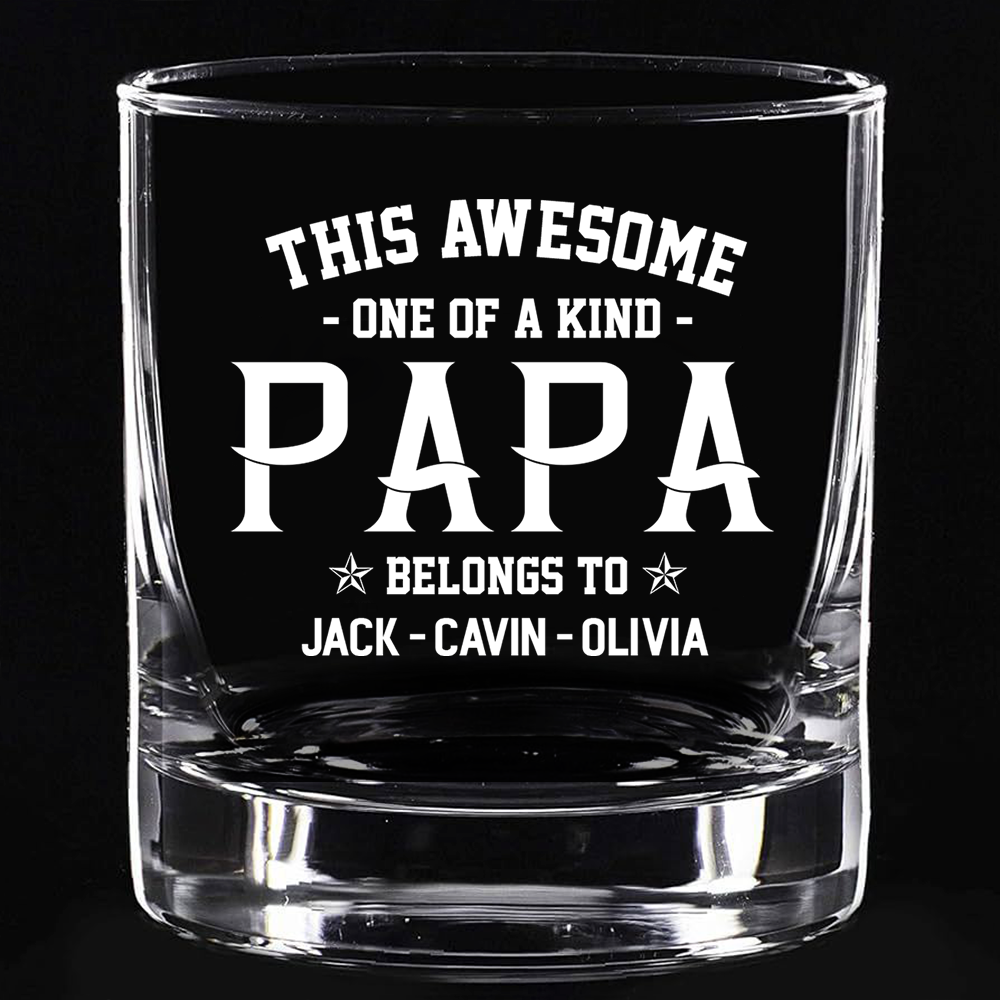 Personalized This Awesome One Of A Kind Papa, Custom Nickname Whiskey Glasses