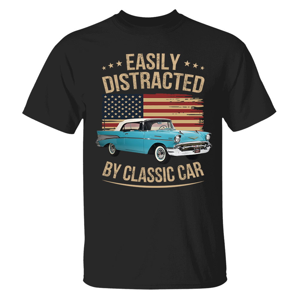 Easily Distracted By Old Cars - Custom Car's Photo - Gift for Car Lovers A2110