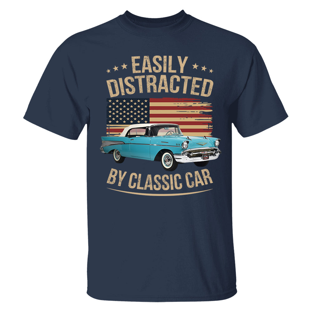 Easily Distracted By Old Cars - Custom Car's Photo - Gift for Car Lovers A2110