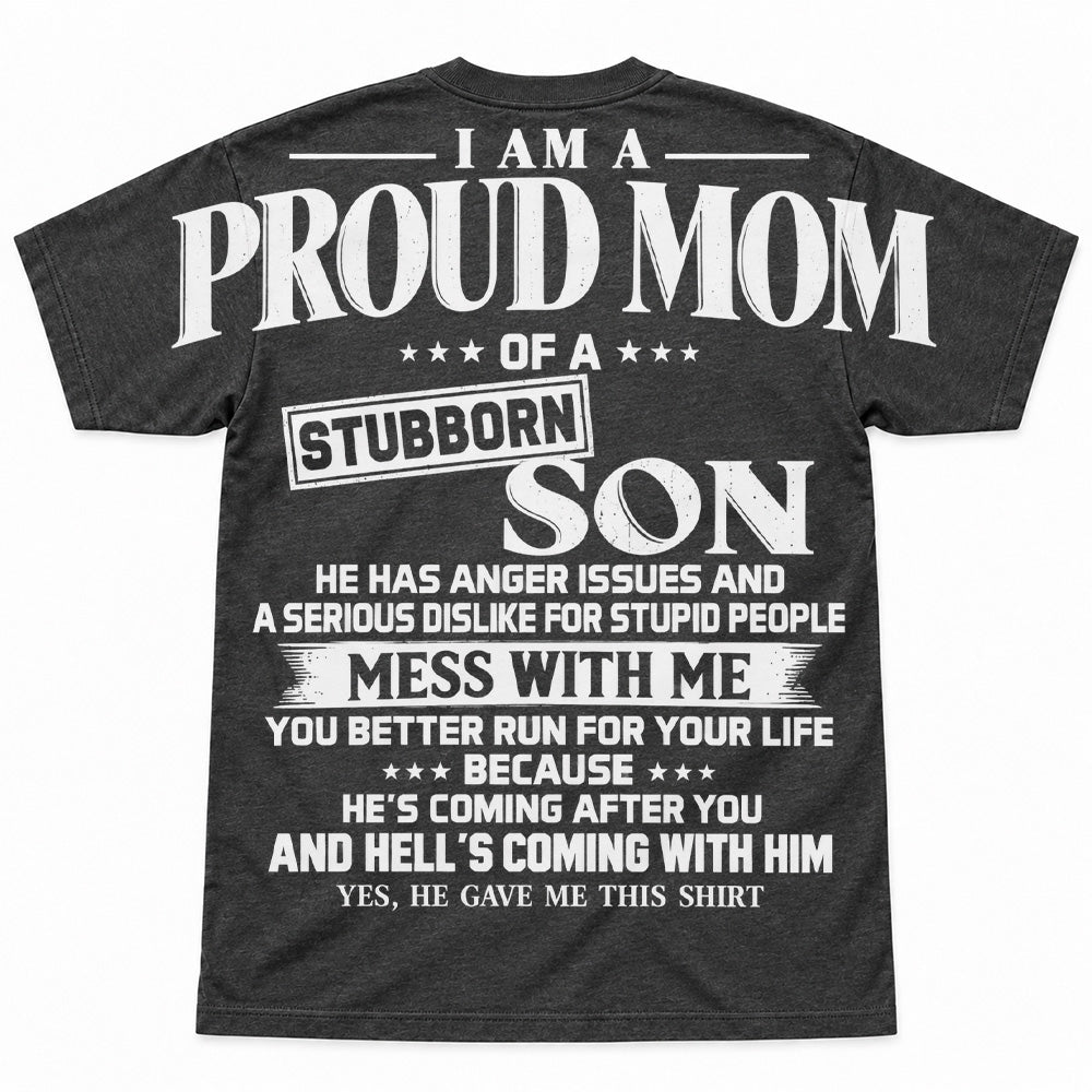 I Am A Proud Mom Of A Stubborn Son Oversized Shoulder Print Shirt T24