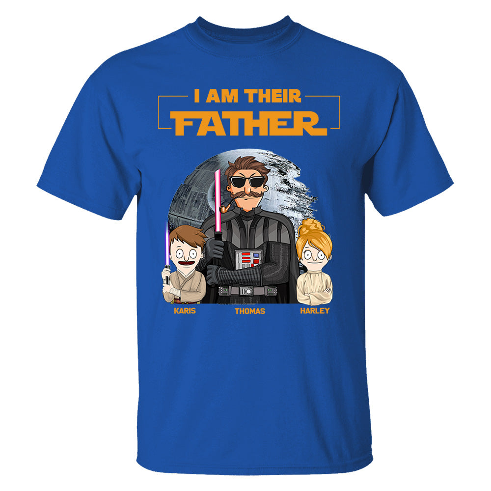 I Am Their Father Custom Shirt For Dad - Father's Day Gift 2025 Nh00