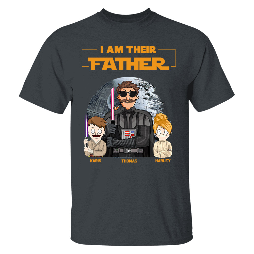 I Am Their Father Custom Shirt For Dad - Father's Day Gift 2025 Nh00
