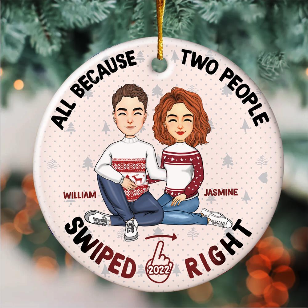 All Because Two People Swiped Right in 2024 Personalized Ceramic Ornament For Couple