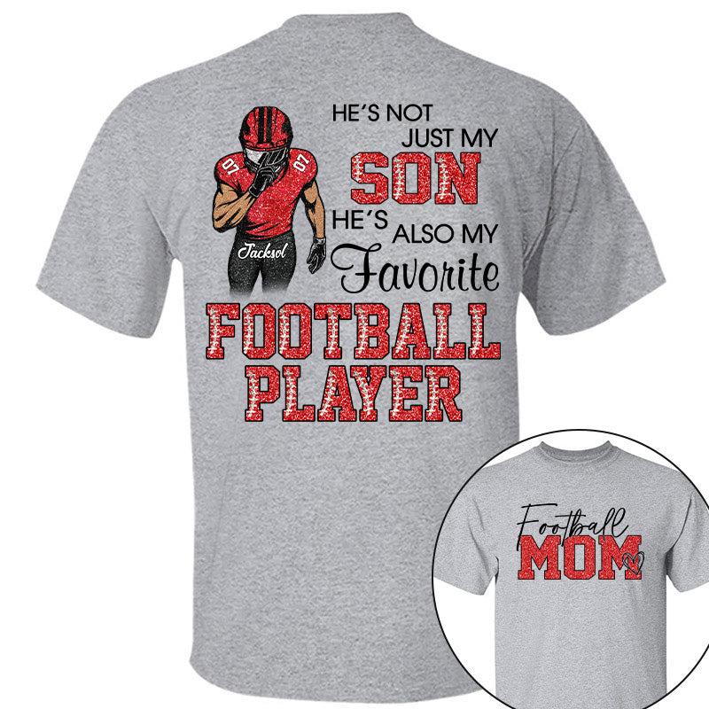 He's Not Just My Son - Personalized Shirt For Football Family NA04 Pt99