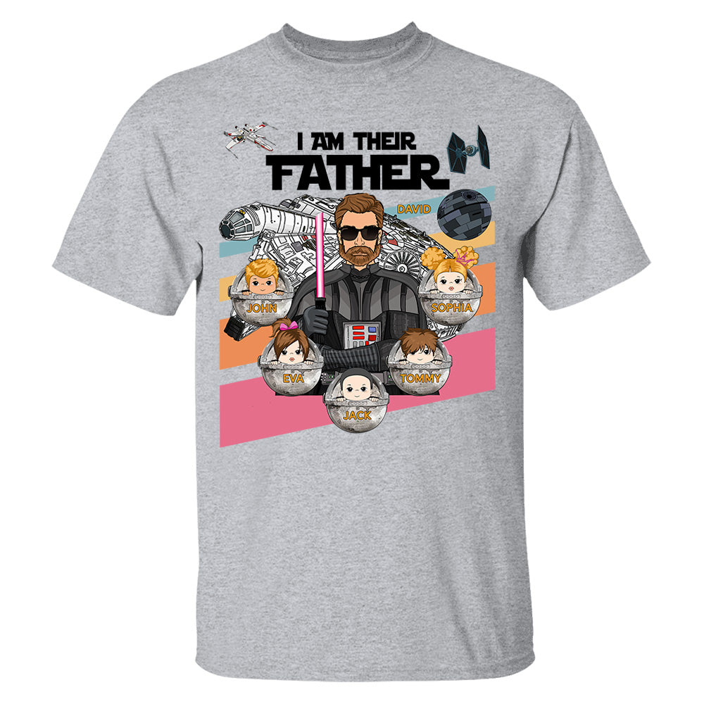 Personalized I Am Their Father Shirt, Custom Nickname Shirt, Gift For Dad T1807 PT99