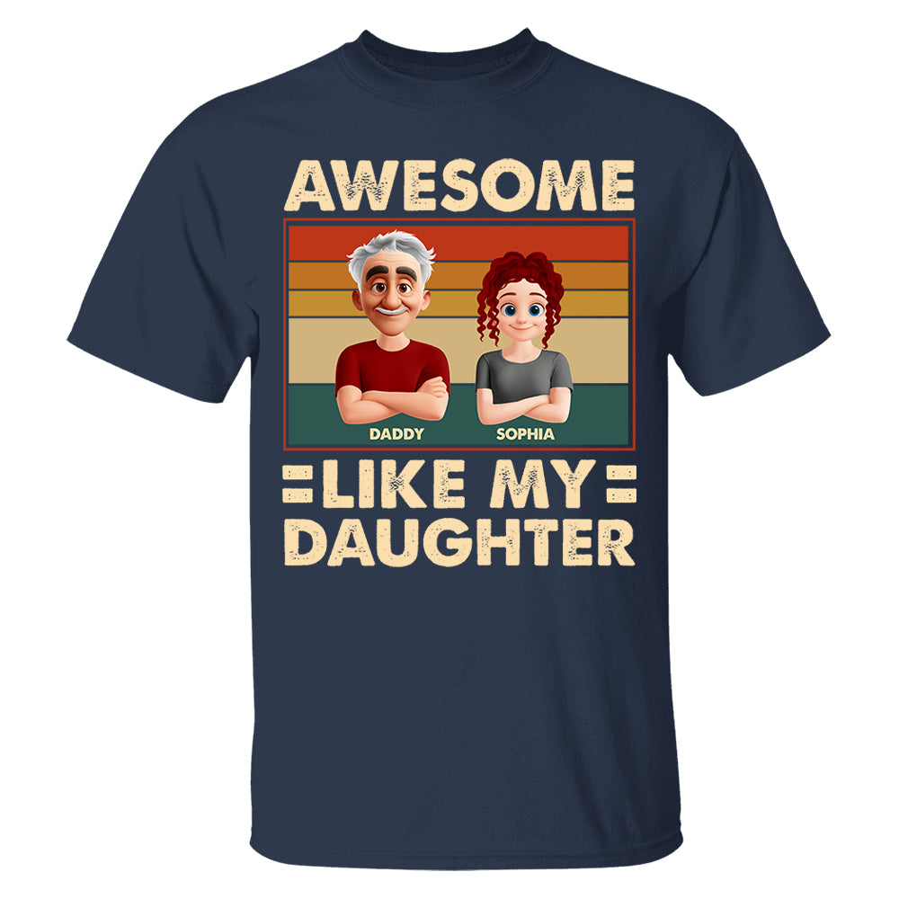  Awesome Like My Daughter - Personalized Shirt Gift For Dad Pt99