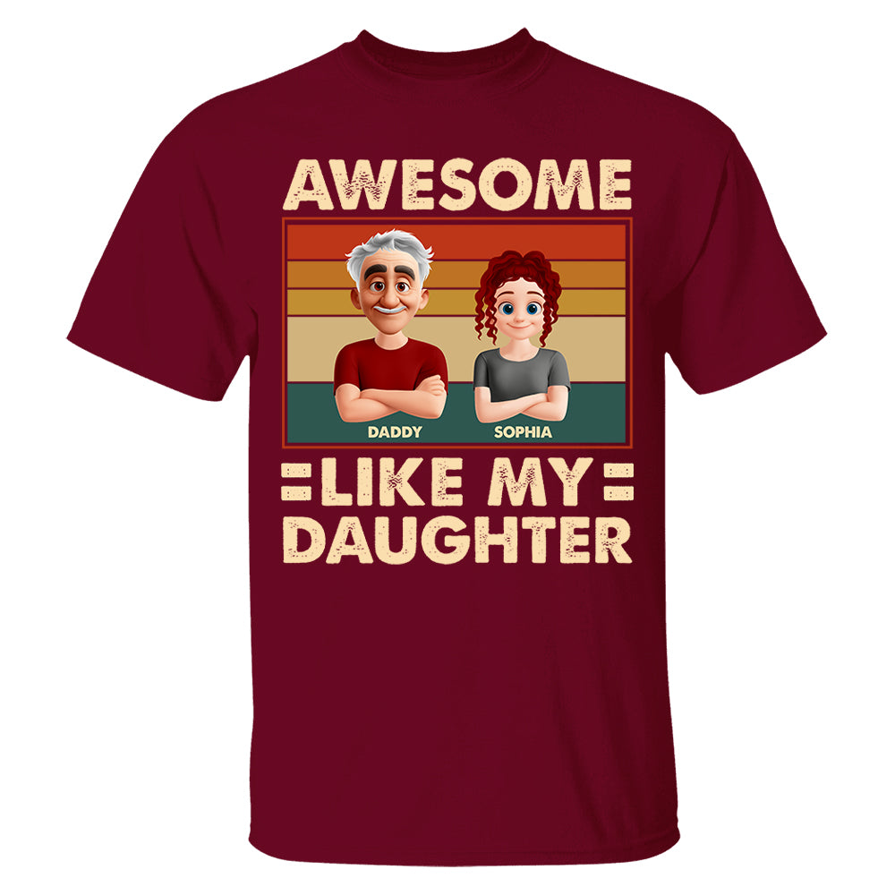  Awesome Like My Daughter - Personalized Shirt Gift For Dad Pt99