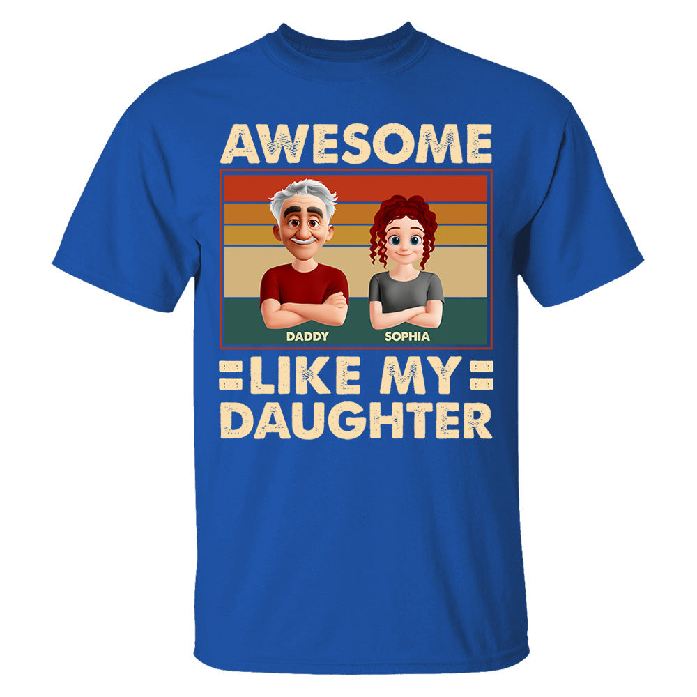  Awesome Like My Daughter - Personalized Shirt Gift For Dad Pt99
