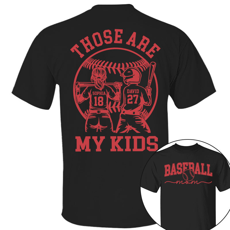 Those Are My Kids - Personalized Baseball Softball Mom Shirt Custom Name Number NA04 Pt99