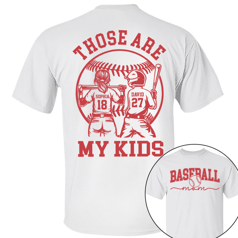 Those Are My Kids - Personalized Baseball Softball Mom Shirt Custom Name Number NA04 Pt99