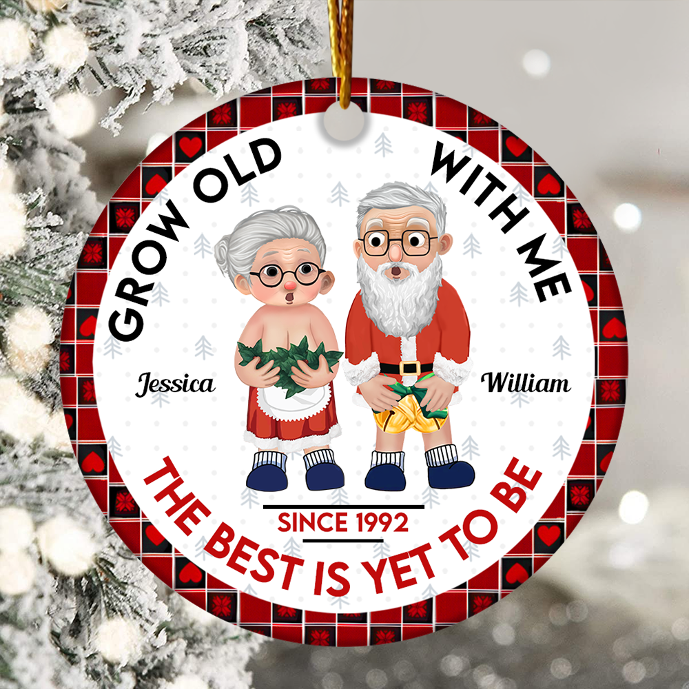 Grow Old With Me The Best Is Yet To Be Ceramic Ornament For Old Couple