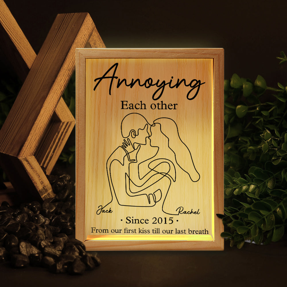 Annoying Each Other, From Our First Kiss Till Our Last Breath - Personalized Custom Frame Light Box Anniversary Gift for Couple Tu20