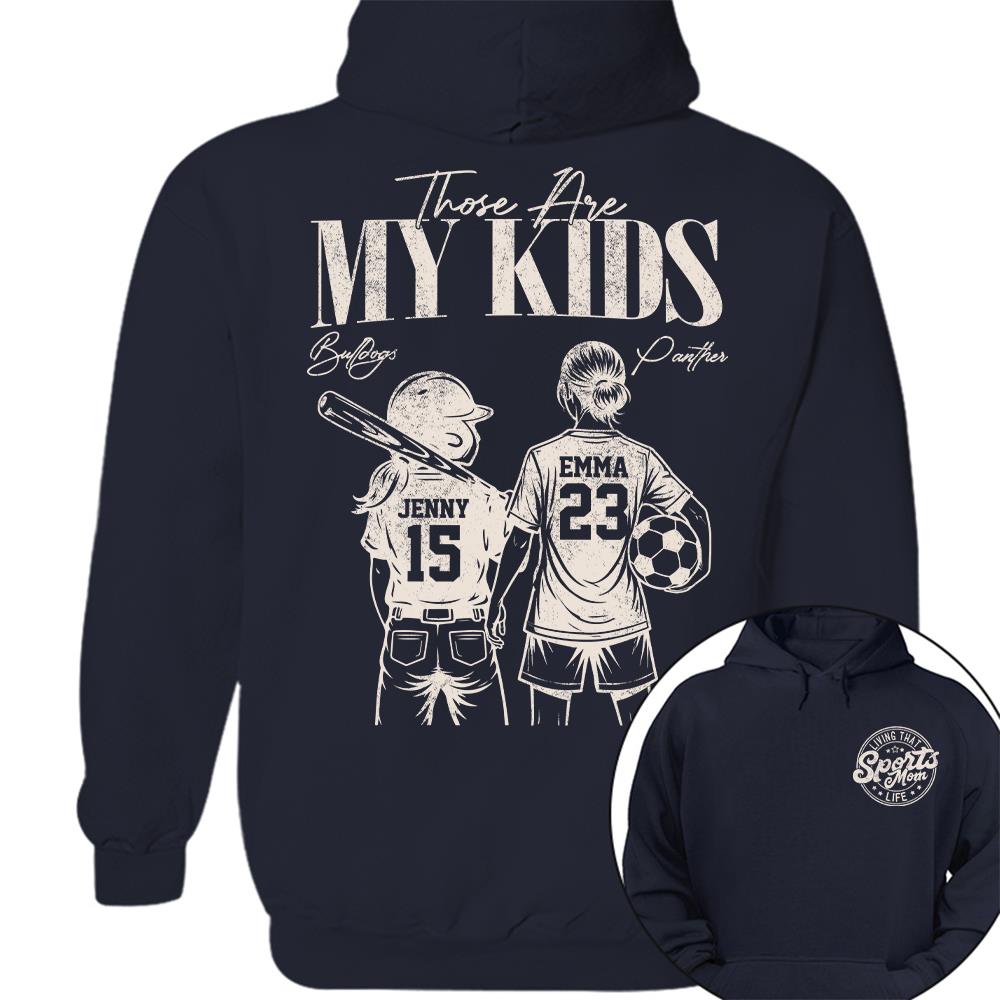 Sports Mom Those Are My Kids Personalized Baseball Soccer... Shirt Custom Sports Mom Gift T1807 Hv01  