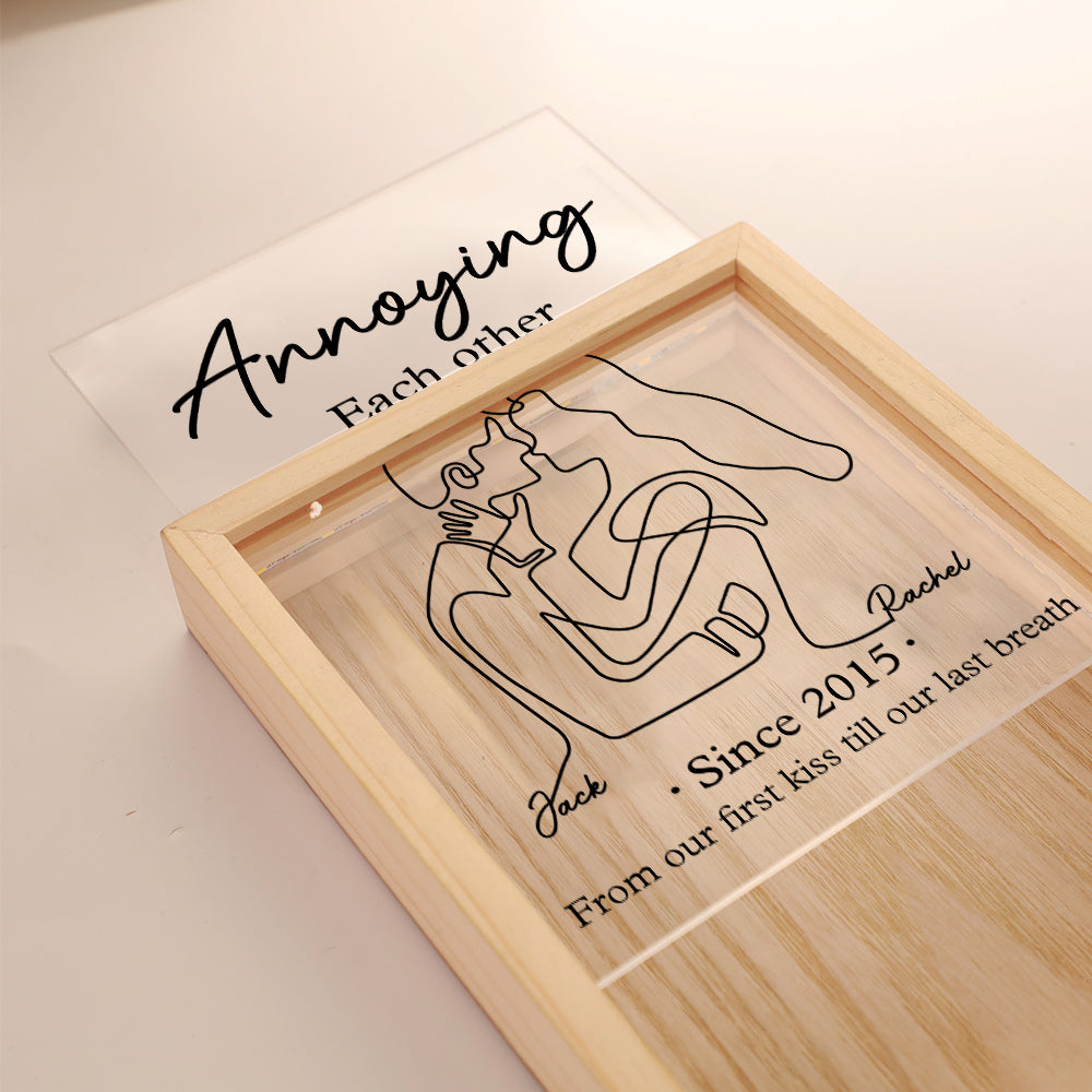 Annoying Each Other, From Our First Kiss Till Our Last Breath - Personalized Custom Frame Light Box Anniversary Gift for Couple Tu20
