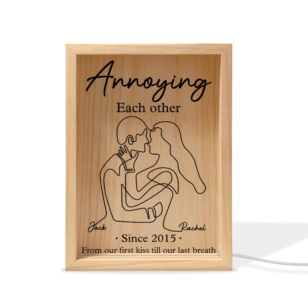 Annoying Each Other, From Our First Kiss Till Our Last Breath - Personalized Custom Frame Light Box Anniversary Gift for Couple Tu20