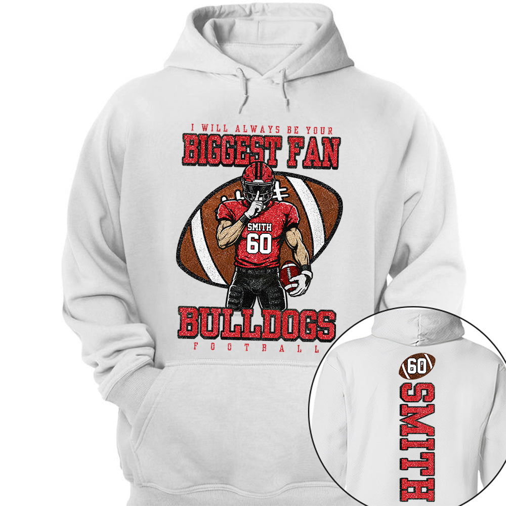 I Will Always Be Your Biggest Fan- Personalized Football Mom Shirt, Custom Player Name Number Shirt, Football Team Spirit Gift Na02 Vh01