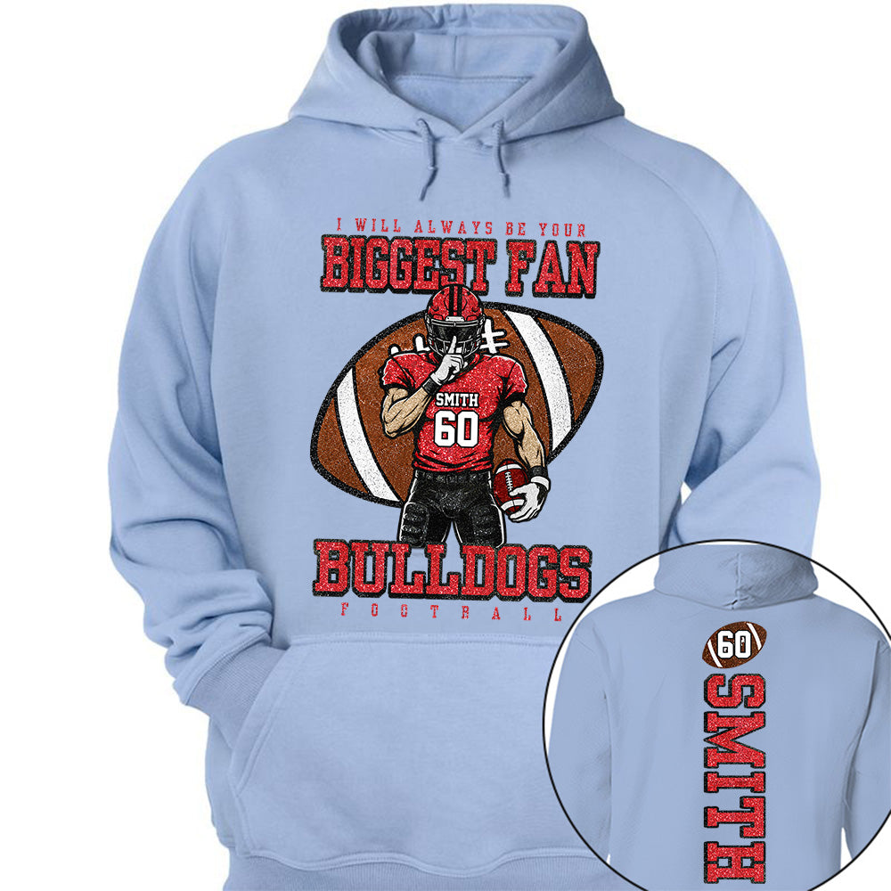 I Will Always Be Your Biggest Fan- Personalized Football Mom Shirt, Custom Player Name Number Shirt, Football Team Spirit Gift Na02 Vh01