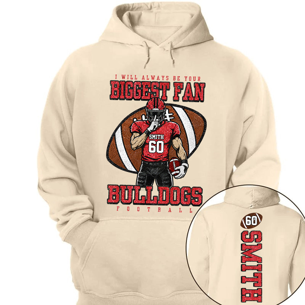 I Will Always Be Your Biggest Fan- Personalized Football Mom Shirt, Custom Player Name Number Shirt, Football Team Spirit Gift Na02 Vh01