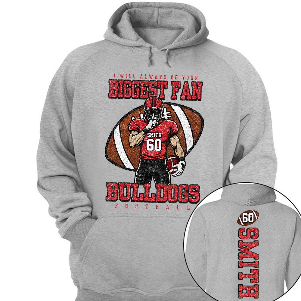 I Will Always Be Your Biggest Fan- Personalized Football Mom Shirt, Custom Player Name Number Shirt, Football Team Spirit Gift Na02 Vh01