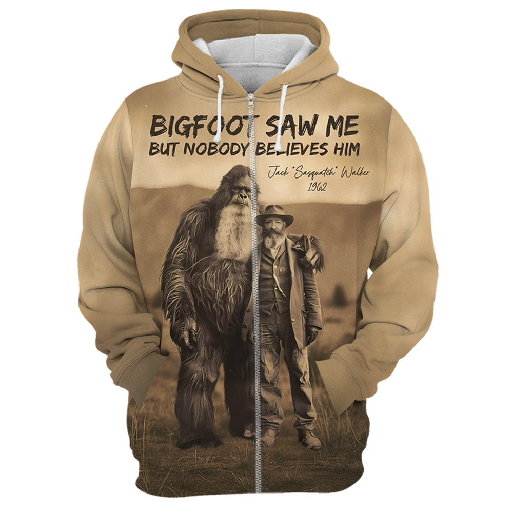 Personalized All Over Print Shirt Bigfoot Print Mystery Wall Art 19th Century, Bigfoot Saw Me But Nobody Believes Him - Gift For Bigfoot Lover Do98
