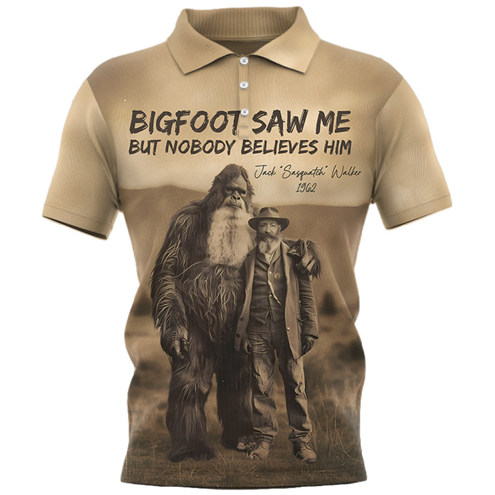 Personalized All Over Print Shirt Bigfoot Print Mystery Wall Art 19th Century, Bigfoot Saw Me But Nobody Believes Him - Gift For Bigfoot Lover Do98