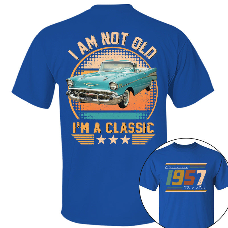 I’m not Old I’m Classsic - Custom Photo Classic Car - Personalized Classic Car Year & Name Shirt A2110