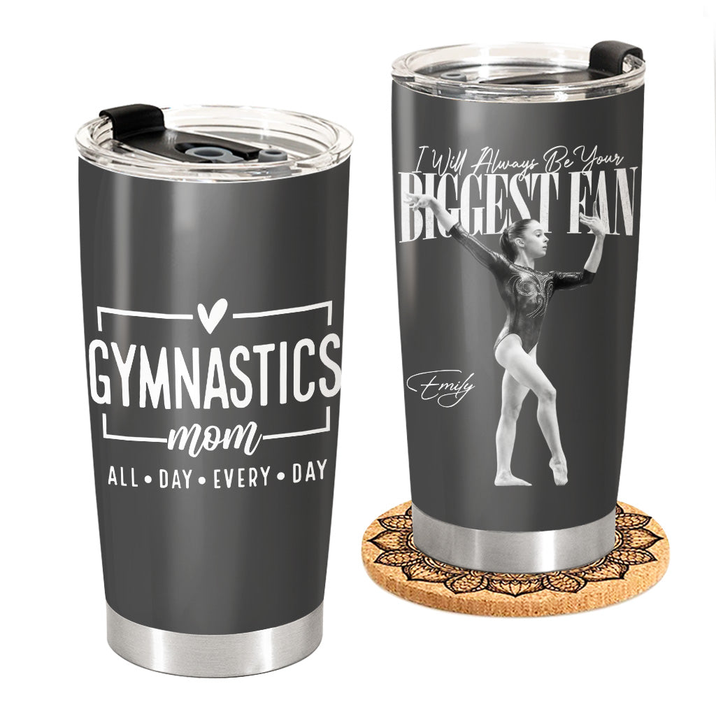 I'll Always Be Your Biggest Fan - Custom Gymnast's Photo Tumbler -  Gift for Gymnastics Mom, Dad, Family... A2110