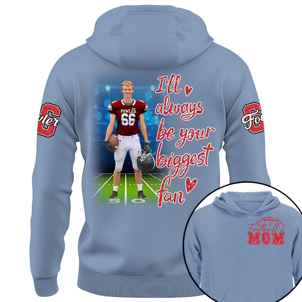 I'll Always Be Your Biggest Fan Personalized Shirt Custom Sport and Player Sport Mom Shirt Na02 Li29