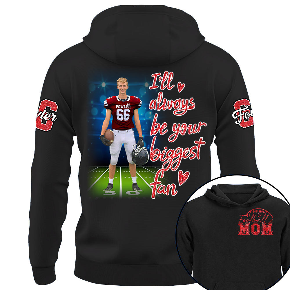 I'll Always Be Your Biggest Fan Personalized Shirt Custom Sport and Player Sport Mom Shirt Na02 Li29