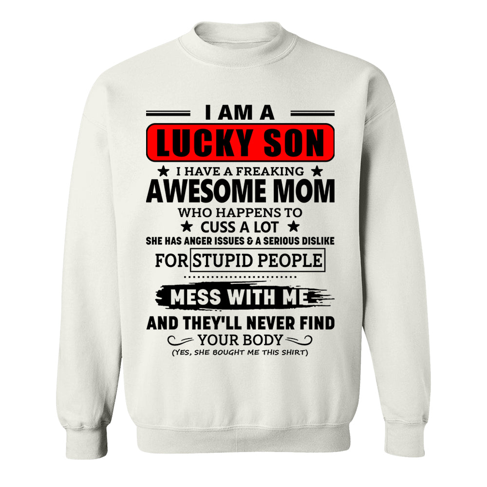I Am A Lucky Son I Have A Freaking Awesome Mom Shirt Perfect Gift For Son From Mom