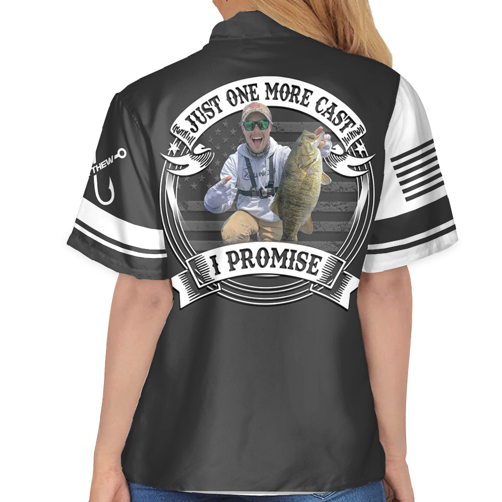 Just One More Cast I Promise - Personalized Upload Fishing Photo For Fishing Lovers Hawaiian Shirt Vr2 Hv01