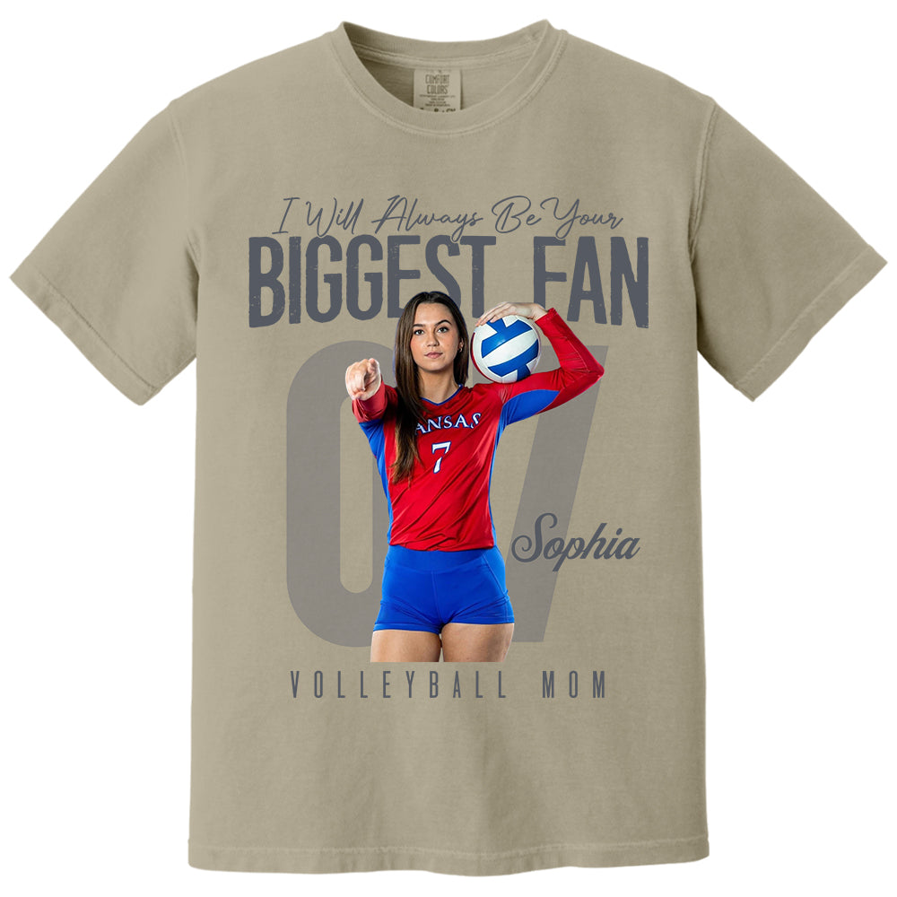 I'll Always Be Your Biggest Fan - Custom Photo Volleyball Shirt - Gift For Volleyball Mom, Dad, Family T1807 Li29