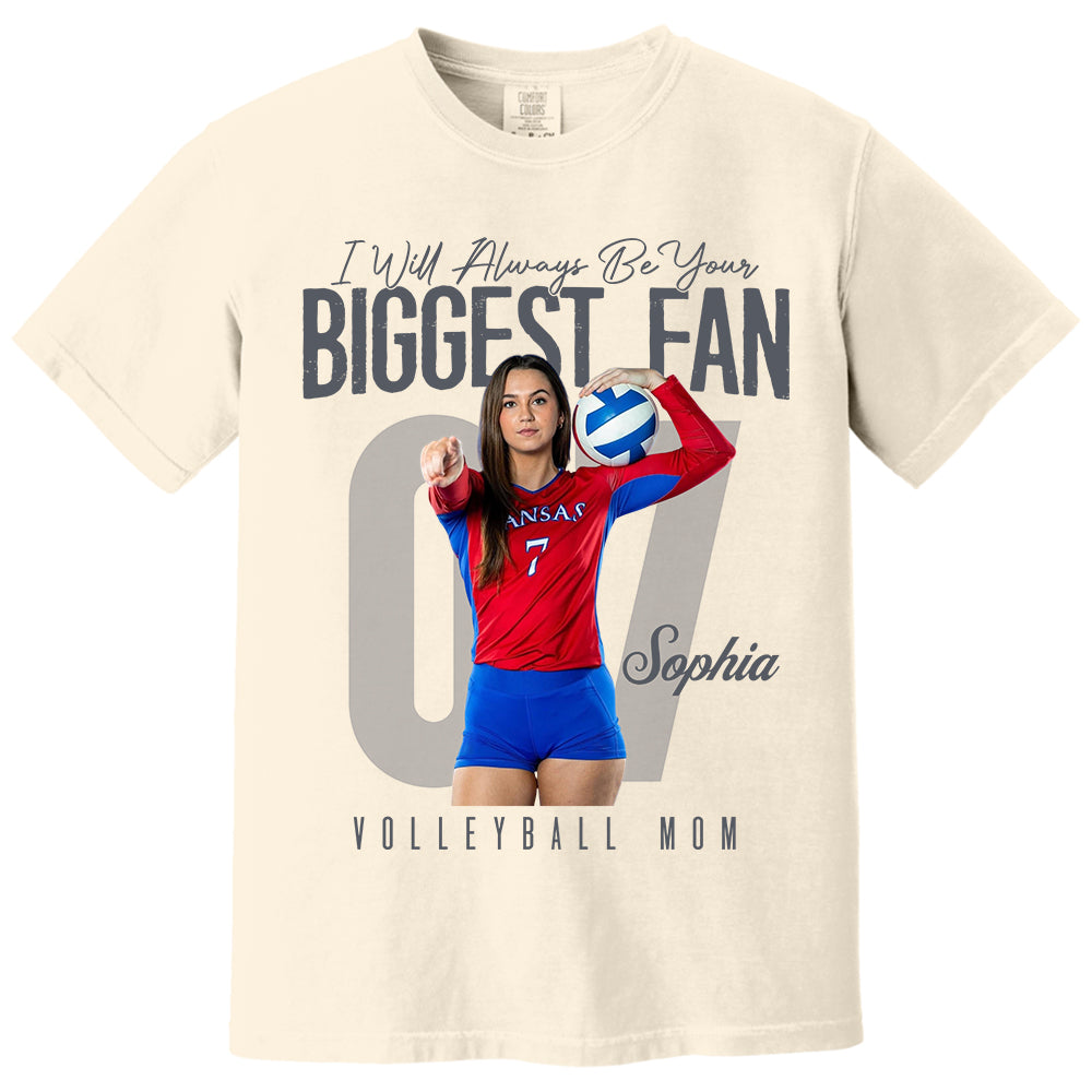 I'll Always Be Your Biggest Fan - Custom Photo Volleyball Shirt - Gift For Volleyball Mom, Dad, Family T1807 Li29