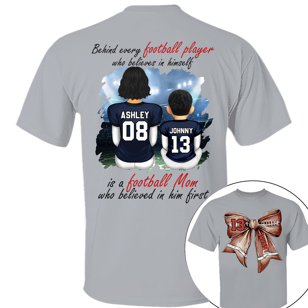 A Football Mom Who Believed In Him First, Personalized Football Bow Shirt, Gift For Football Mom, Dad,... A2110 Nh00