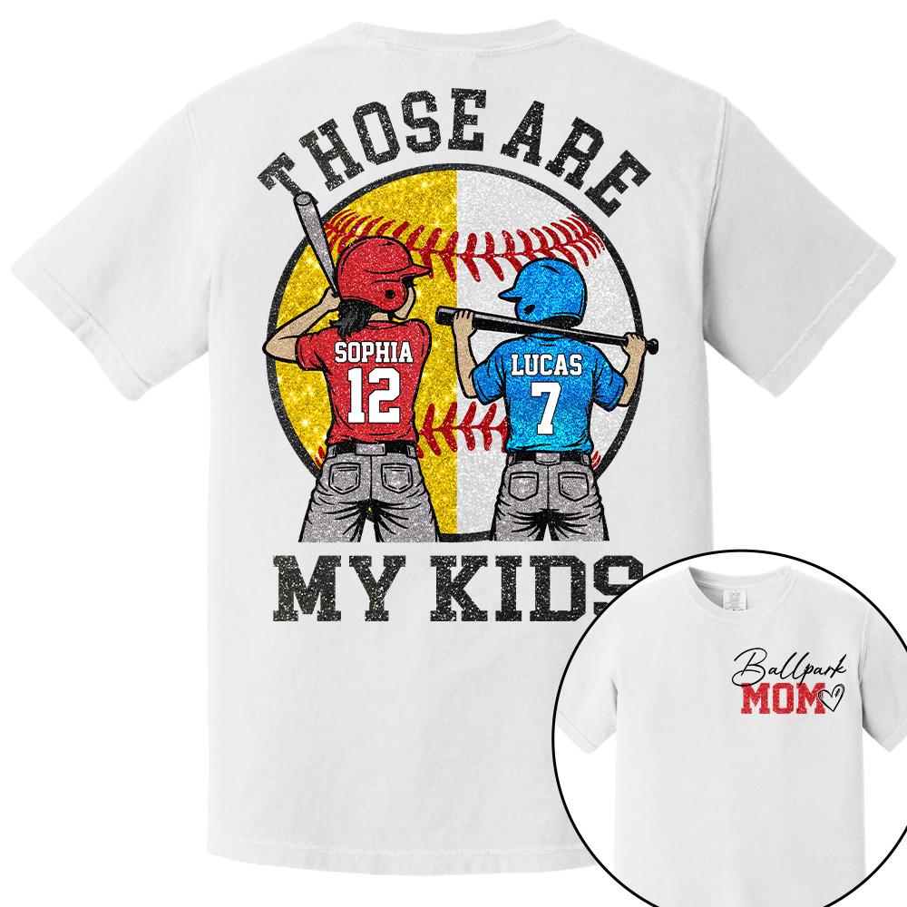 Personalized Baseball Mom Softball Ballpark Mom Shirt Those Are My Kids Shirt Gift For Sport Family T1807 Hv01