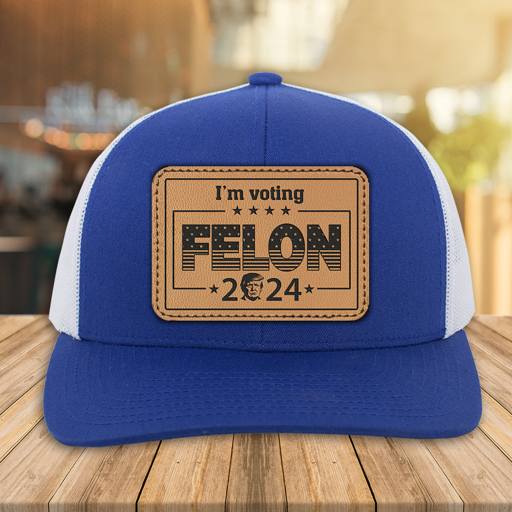 Funny 2024 Trump Hat - 'I'm Voting For The Convicted Felon' Slogan